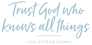 Trust God Who Knows All Things